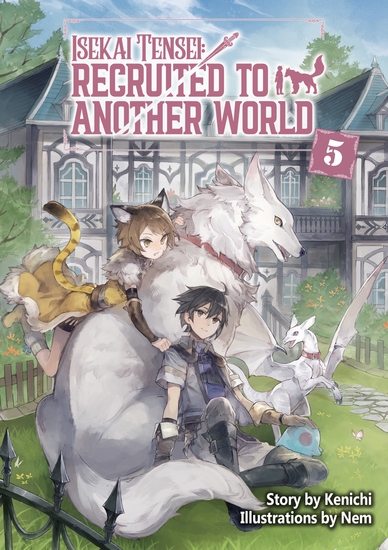 Isekai Tensei: Recruited to Another World Volume 5 - cover