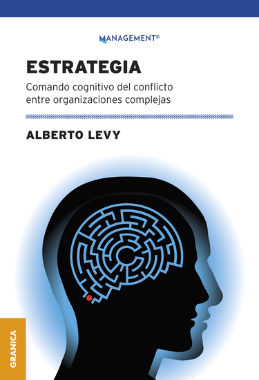 Estrategia - Comando Cognitivo Del Conflicto Entre Organizaciones Complejas - cover