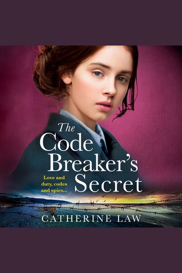 The Code Breaker's Secret - A heartbreaking wartime romance from Catherine Law for 2024 - cover