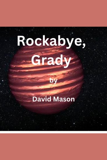 Rockabye Grady - When on Pru'ut you must do as the natives do—and that includes dying as they do! - cover