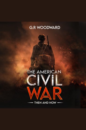 The American Civil War - Then and Now - cover