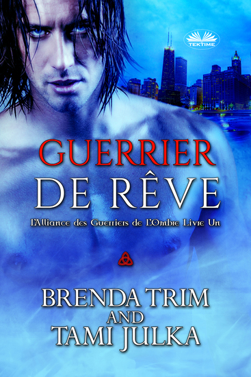 Guerrier De Rêve - Alliance Des Guerriers De L'Ombre Livre 1 - cover