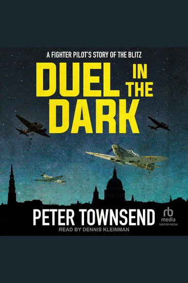 Duel in the Dark - A Fighter Pilot's Story of the Blitz - cover