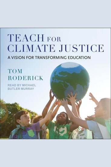 Teach for Climate Justice - A Vision for Transforming Education - cover