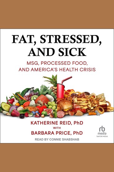 Fat Stressed and Sick - MSG Processed Food and America's Health Crisis - cover
