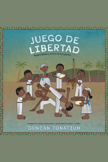 Juego de libertad - Mestre Bimba y el arte de la capoeira - cover