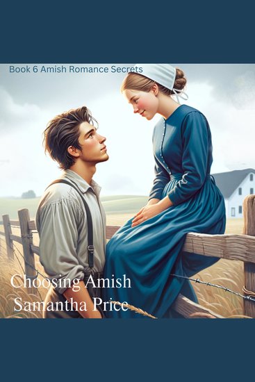Choosing Amish - Inspirational Romance - cover