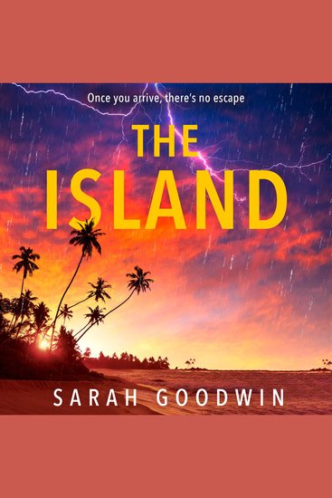 Island The: The best new psychological thriller novel for fall 2024 with shocking twists from the author of Stranded (The Thriller Collection Book 6) - cover