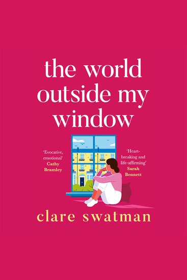 The World Outside My Window - A beautiful page-turning and breathtaking novel from Clare Swatman - cover