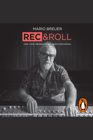 Rec & Roll - Una vida grabando el rock nacional - cover