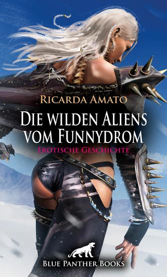 Die wilden Aliens vom Funnydrom | Erotische Geschichte - Wow hier gibt es Frauen mit zwei - cover