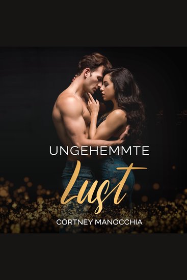 Ungehemmte Lust - Erotische Geschichen für heiße Spielchen Anregend erregend versaut! Pure Erotik für Frauen und Männer - cover