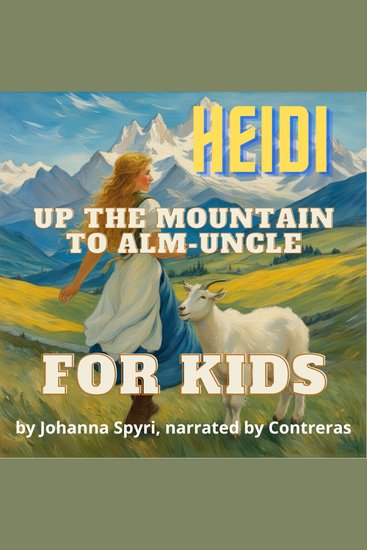For kids: Up the Mountain to Alm‑Uncle - Heidi - cover
