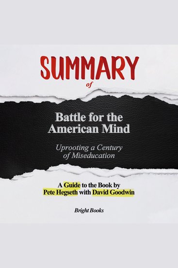 Summary of Battle for the American Mind - Uprooting a Century of Miseducation - cover