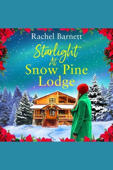 Starlight at Snow Pine Lodge - The absolutely heartwarming novel about love friendship and old secrets - cover