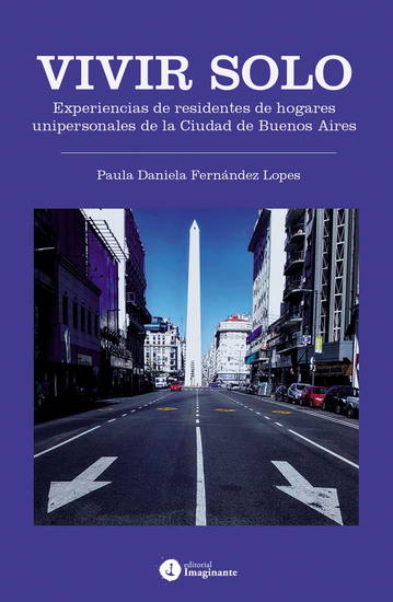 Vivir solo - Experiencias de residentes de hogares unipersonales de la Ciudad de Buenos Aires - cover