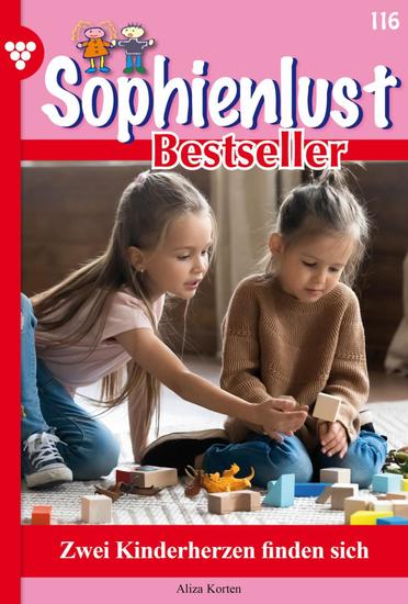Zwei Kinderherzen finden sich - Sophienlust Bestseller 116 – Familienroman - cover