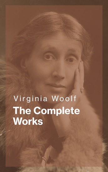 Virginia Woolf: The Complete Works - cover