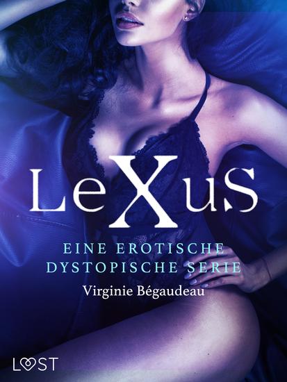 LeXus - Eine erotische dystopische Serie - cover