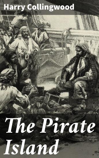 The Pirate Island - A Story of the South Pacific - cover