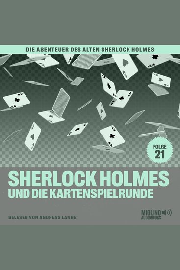 Sherlock Holmes und die Kartenspielrunde (Die Abenteuer des alten Sherlock Holmes Folge 21) - cover
