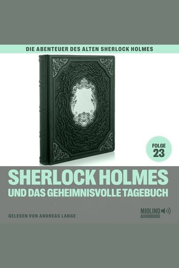Sherlock Holmes und das geheimnisvolle Tagebuch (Die Abenteuer des alten Sherlock Holmes Folge 23) - cover