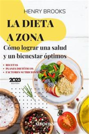 La dieta a zona - Cómo lograr una salud y un bienestar óptimos - cover