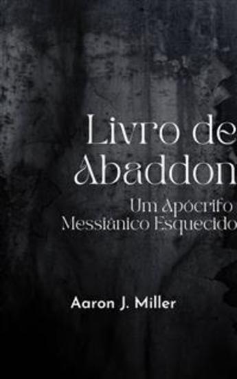 Livro De Abaddon - Um Apócrifo Messiânico Esquecido - cover