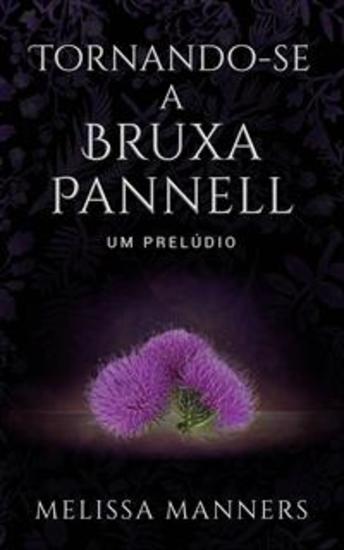 Tornando-Se A Bruxa Pannell - Um Prelúdio - cover