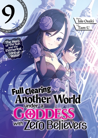 Full Clearing Another World under a Goddess with Zero Believers: Volume 9 - cover