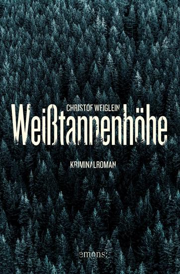 Weißtannenhöhe - Kriminalroman - cover