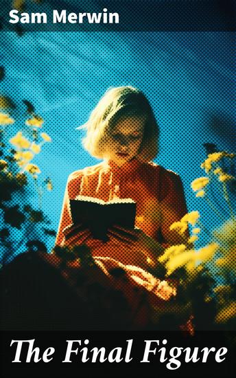 The Final Figure - A Dystopian Journey Through Society's Mysterious Numerical Fate - cover