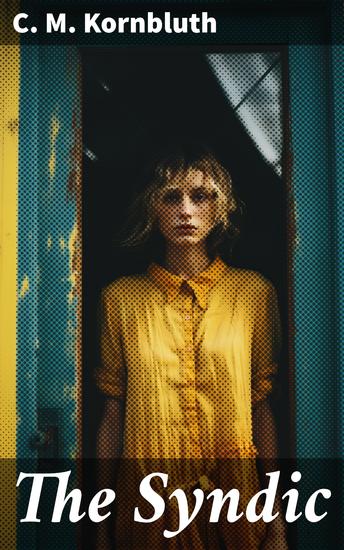 The Syndic - Dystopian Power Struggles: A Tale of Corporate Control and Rebellion - cover