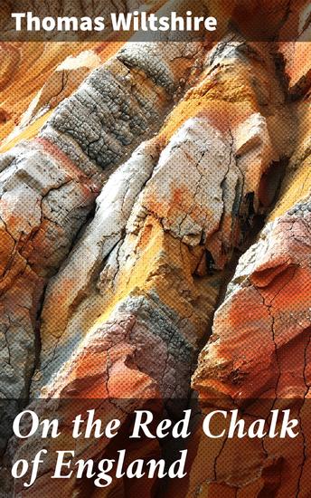 On the Red Chalk of England - Uncovering Geological and Cultural Layers - cover