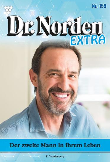 Der zweite Mann in ihrem Leben - Dr Norden Extra 159 – Arztroman - cover