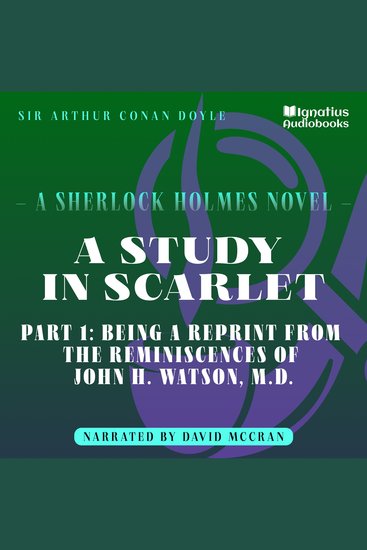 Study in Scarlet A (Part 1: Being a Reprint from the Reminiscences of John H Watson MD) - cover
