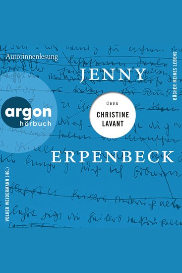 Jenny Erpenbeck über Christine Lavant - Bücher meines Lebens Band 5 (Ungekürzte Lesung) - cover