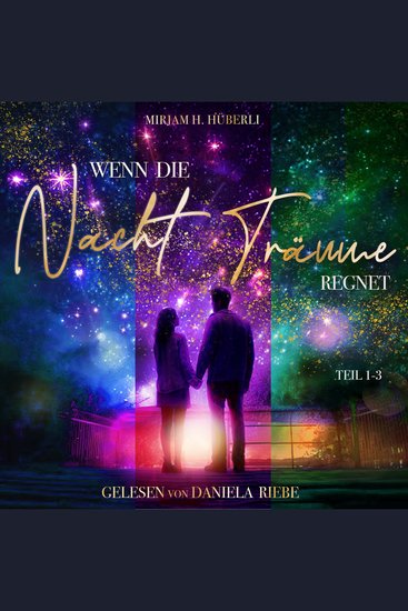Wenn die Nacht Träume regnet: Gesamtausgabe (Teil 1 - 3) - cover