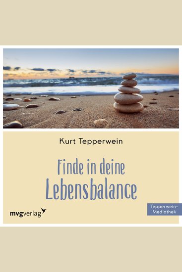 Finde in Deine Lebensbalance - Harmonische Lebenskraft aus dem Herzen - cover
