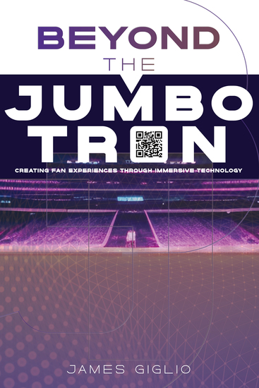Beyond the Jumbotron - Creating Fan Experiences Through Immersive Technology - cover