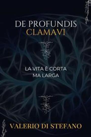 De profundis clamavi - La vita è corta ma larga - cover