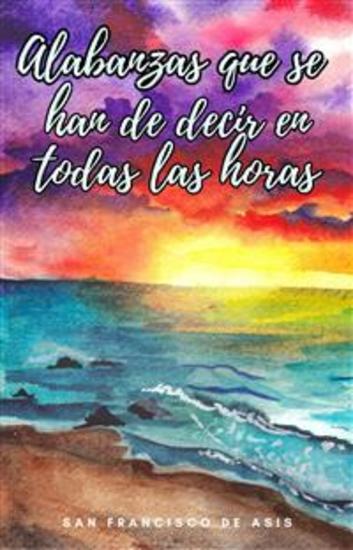 Alabanzas que se han de Decir en Todas las Horas - cover