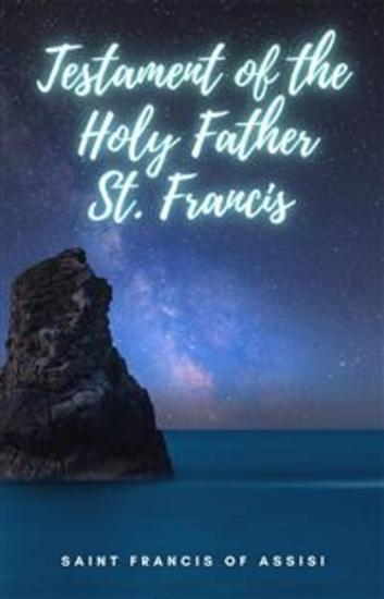Testament of the Holy Father St Francis - cover