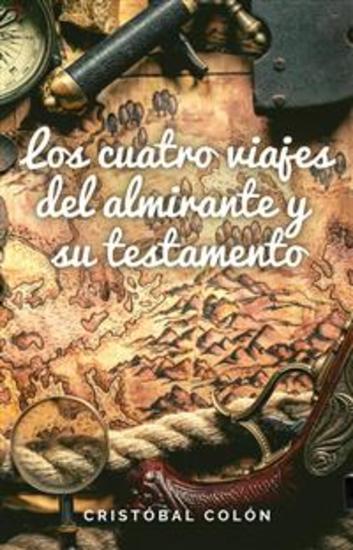 Los cuatro viajes del Almirante y su testamento - cover