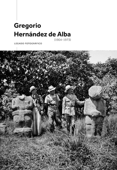 Gregorio Hernández de Alba (1904 - 1973) - Legado fotográfico - cover