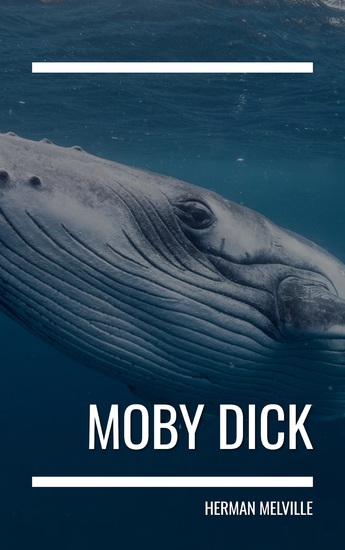Moby Dick - Dive into the Depths of a Timeless Classic - cover