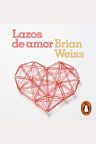 Lazos de amor - El reencuentro de dos almas destinadas a amarse para siempre - cover