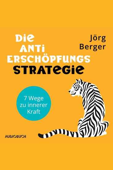 Die Anti-Erschöpfungs-Strategie 7 Wege zu innerer Kraft - cover