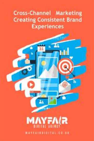 Cross-Channel Marketing Creating Consistent Brand Experiences - Cross-Channel Marketing Creating Consistent Brand Experiences - cover