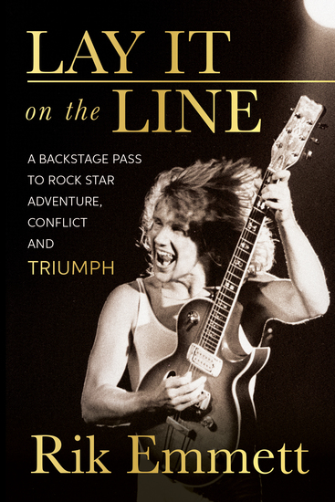 Lay It On The Line - A Backstage Pass to Rock Star Adventure Conflict and TRIUMPH - cover